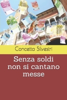 Senza soldi non si cantano messe (Italian Edition) 1670827631 Book Cover