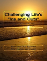Challenging Life's Ins and Outs 1480065358 Book Cover