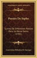 Poesies De Sapho: Suivies De Differentes Poesies Dans Le Meme Genre (1781) 1104891883 Book Cover