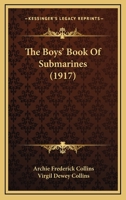 The Boys' Book Of Submarines (1917) 1165721333 Book Cover