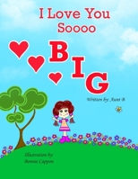 I Love You So Big 1777147433 Book Cover