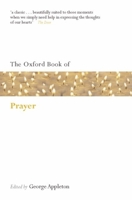 The Oxford Book of Prayer (Oxford Books of Prose) 0192821083 Book Cover