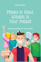 Money in Hand, Wisdom in Your Pocket: Financial Education for Young People B0CK3ZHCYY Book Cover
