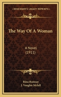 The Way of a Woman: A Novel 0548849323 Book Cover