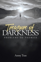 Treasure of Darkness: Problems to Promise 1646288351 Book Cover