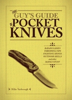 The Guy's Guide to Pocket Knives: Badass Games, Throwing Tips, Fighting Moves, Outdoor Skills and Other Manly Stuff 1646044436 Book Cover