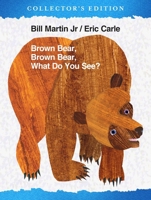 Brown Bear, Brown Bear, What Do You See? The Collector's Edition (Brown Bear and Friends) 1250410150 Book Cover