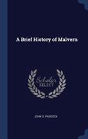 A Brief History of Malvern 1021403660 Book Cover