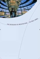 The Sociology of Architecture: Constructing Identities 1846310776 Book Cover