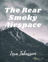 The Rear Smoky Airspace null Book Cover