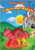 Tabea und Manolo 3: Die Feuerperle (German Edition) 3347724380 Book Cover