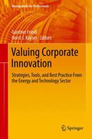 Valuing Corporate Innovation: Strategies, Tools, and Best Practice from the Energy Sector 3319648632 Book Cover