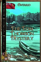 The Tom Thomson Mystery: Ontario (Canadian Historical Mysteries) 0228632447 Book Cover