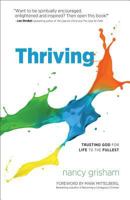 Thriving: Trusting God for Life to the Fullest 080101543X Book Cover