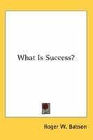 What Is Success? 1162950463 Book Cover