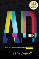 ADitude: Using Data To Inspire Extraordinary AD Creative 1599325640 Book Cover