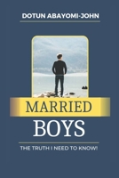Married Boys: The truth I need to know B0CSCXMVTY Book Cover