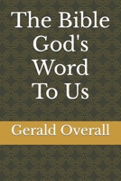 The Bible God's Word To Us B09MYXVHXY Book Cover