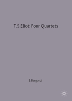 T. S. Eliot: Four quartets;: A casebook (Casebook series) 0333242599 Book Cover
