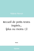 Recueil de petits textes inspirés... (plus ou moins) (French Edition) 2414446722 Book Cover