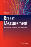 Breast Measurement: Benchmarks, Methods, and Techniques (Design Science and Innovation) 9819242738 Book Cover