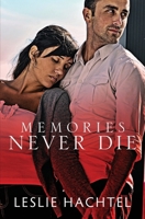 Memories Never Die 1733727833 Book Cover