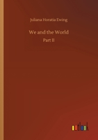 We and the World: Part II 1515267636 Book Cover