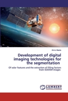 Development of digital imaging technologies for the segmentation 6200455058 Book Cover