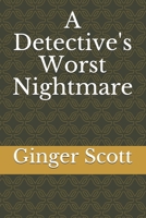 A Detective's Worst Nightmare 1724046551 Book Cover