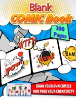 blank comic book: Draw Your Own Comics and Free your Creativity 1801534004 Book Cover