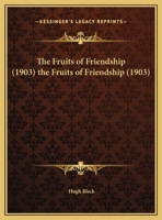 The Fruits of Friendship 1010674978 Book Cover