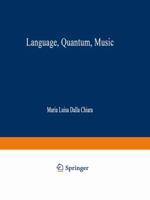 Language, Quantum, Music - Selected Contributed Papers of the Tenth International 9048152291 Book Cover