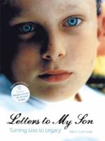 Letters to My Son: Turning Loss Into Legacy 1592983871 Book Cover