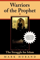 Warriors of the Prophet: The Struggle for Islam 0813327814 Book Cover