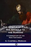 The Epistle of Paul the Apostle to the Romans 1579106420 Book Cover