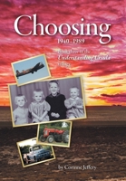 Choosing: 1940-1989 152552982X Book Cover