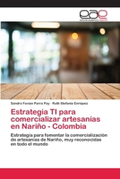 Estrategia TI para comercializar artesanías en Nariño - Colombia 6202129166 Book Cover