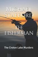The Fisherman: The Croton Lake Murders 1723374040 Book Cover