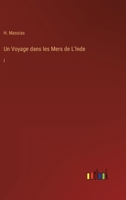 Un Voyage dans les Mers de L'Inde: I 336820260X Book Cover
