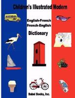 Children's Illustrated Modern English-French/French-English Dictionary 0980012759 Book Cover