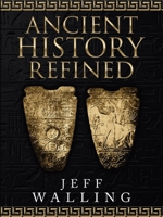 Ancient History Refined 1664210717 Book Cover