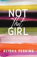 Not That Girl 1732634726 Book Cover