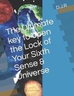 The Ultimate key to open the Lock of Your Sixth Sense & Universe B0CR6WY1DX Book Cover