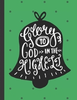 Glory To God In The Highest: Buffalo Plaid Christmas Planner Gift: Holiday Theme Gift Under 10 Stocking Stuffer Christmas Eve Christmas Gift Holiday Organizer Elf Antics Menu Planning Keepsake Memory 1706087594 Book Cover