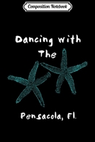 Composition Notebook: Dancing with the Starfish.Pensacola Fl. Journal/Notebook Blank Lined Ruled 6x9 100 Pages 1704142121 Book Cover