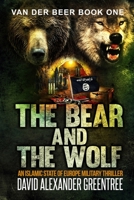 The Bear and the Wolf: An Islamic State of Europe Military Thriller 1797522035 Book Cover