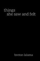 Things She Saw and Felt 1537795953 Book Cover
