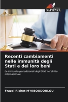 Recenti cambiamenti nelle immunità degli Stati e dei loro beni 6205310724 Book Cover