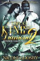 A Drug King and His Diamond 2: Winner Takes All 1721126910 Book Cover