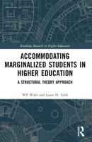 Accommodating Marginalized Students in Higher Education: A Structural Theory Approach 1032457759 Book Cover